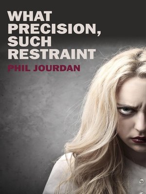 cover image of What Precision, Such Restraint